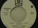 Northern Soul - Holly St.James/That's Not Love - Nolan Porter/If I Could Only Be
