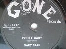 GARY DALE pretty baby love is dynamite Buddy Holly on guitar Rock & Roll 78 w6
