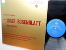 complete recordings of Cantor JOSEF ROSENBLATT Rosh Hashonah CG 652 LP Hashanah