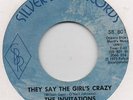 THE INVITATIONS-THEY SAY THE GIRL'S CRAZY-SILVER BLUE.