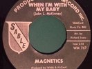 NORTHERNSOUL MAGNETICS-WHEN  I'M WITH MY BABY/COUNT THE DAYS-SABLE RE-ISSUE