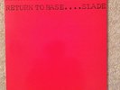 SLADE - Return To Base...  RARE 