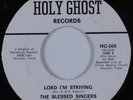 Black Gospel 45 BLESSED SINGERS Lord I'm Striving HOLY GHOST HEAR VG++/VG+