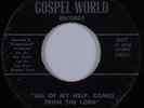 Black Gospel 45 GOSPEL TRAIN All of My Help, Comes From the...GOSPEL WORLD HEAR
