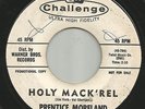 ROCKABILLY R&B MOD SOUL- PRENTICE MORELAND- HOLY MACK'REL  -HEAR BOTH-CHALLENGE