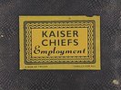 KAISER CHIEFS - EMPLOYMENT - 12