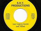 Gospel Boogie Modern Soul 45 EARL YOUNG Take Them In Prayer S.H.Y. HEAR Nice