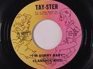 rare Soul 45 CLARENCE REID i'm sorry baby TAY-STER Hear