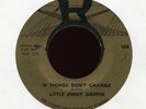 LITTLE JIMMY GRIFFIN If Things Don't Change on R R&B 45 Hear