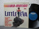 LITTLE EVA  DIMENSION 6000  LOCO MOTION  VG+/M- ST  $300.00