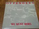 OFFENDERS - We Must Rebel LP/ Radical Records