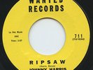 Hear - Rare Blues 45 - Johnny Harris - Ripsaw - Wanted # 711 - M-