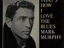 Mark Murphy That's How I Love The Blues UK vinyl LP album record RLP441