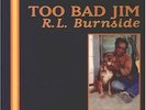 Too Bad Jim - Burnside,R.L. (1997, Vinyl New)