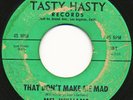 MEL WILLIAMS on Tasty Hasty --THAT DON'T MAKE ME MAD-- northern soul 45 | LISTEN