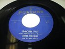 ANDRE WILLIAMS Bacon Fat 45 7