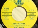 * TONY AIKEN Holy Father/Version  1974 NY ROOTS MURDER Tobin 45 Hear