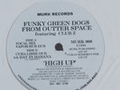 FUNKY GREEN DOGS FROM OUTTER SPACE High Up MURK 12