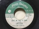 Larry Allen NORTHERN SOUL 45 Can't We Talk This Over on Green Dolphin Label HEAR