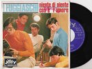 I FUGGIASCHI= NIENTE DI NIENTE-COS'E' L'AMORE=CANTAUTORI-EX.EX.ITALIA.1967