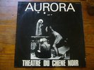 CHENE NOIR AURORA LP FUTURA 1971  1ST PRESS EXPERIMENTAL PSYCH JAZZ ??