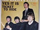 EARLY 1960s BEATLES TICKET TO RIDE / YES IT IS PICTURE LABEL WEST COAST PRESSING