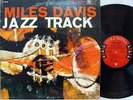 MILES DAVIS - Jazz Track LP (1st US Issue on 