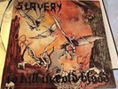 SLAVERY To Kill In Cold Blood 1992 Lp w/lyric Insert 1stpress Brazil Death Metal