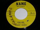 Johnny Vanelli Star Girl 45 Rpm Record Name Label
