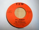 THE INTRIGUES - IN A MOMENT - YEW