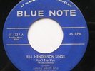 BILL HENDERSON - JIMMY SMITH Aint no use JAZZ BLUE NOTE USA RVG 1958 Vinyl 45