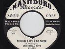 Soul Gospel 45 - Spiritual Five - Trouble Will Be Over - Nashboro - VG++ mp3