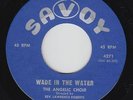 R&B Soul Gospel 45 - Angelic Choir - Wade In The Water - Savoy - mp3