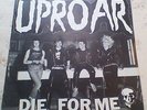 UPROAR DIE FOR ME EP SKINHEAD PUNK OI 1983 EX/EX RARE BTS