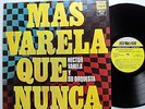 HECTOR VARELA Y SU ORQUESTA TIPICA Mas Varela que Nunca Near Mint LP