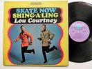 LOU COURTNEY skate now shing-a-ling ORIGINAL LP RIVERSIDE stereo NOT a reissue