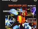 MOJO CLUB VOL.5 - SUNSHINE OF YOUR LOVE - DANCEFLOOR JAZZ 2 VINYL LP NEW+