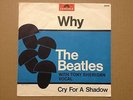 Beatles - Cry for a shadow/Why, polydor,  7