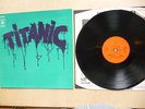 Titanic  ?– Titanic  LP CBS Holland Vinyl Edition,
