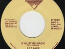 US Orig. FAT JACK/It Must Be Magic. RARE MODERN SOUL, BOOGIE 45