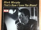 MARK MURPHY THAT'S HOW I LOVE THE BLUES RIVERSIDE BLUE LABEL DEEP GROOVE M- WAX