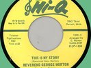 REV GEORGE MORTON This Is My Story / Wade in the Water 45rpm Hi-Q