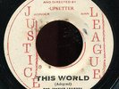 The Justice Leagues - This World / Upsetters - Same Thing JA J League 7
