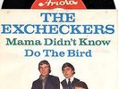 Sg.   -    THE EXCHECKERS   -  MAMA DIDN`T KNOW   -   rote Ariola