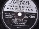 GREAT FATS DOMINO R&B 78 WHEN I SEE YOU /WHAT WILL I TELL MY HEART LON HLP8471 E