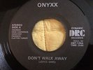 Onyxx - Don't Walk Away 45 - 7