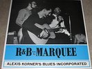 ALEXIS KORNER'S BLUES INCORPORATED - R & B FROM THE MARQUEE - NEW - LP RECORD
