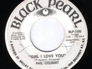 Northern Soul - Phil Colbert - Girl I Love You - Black Pearl - US  DJ