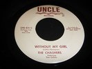 THE CHASHERS - WITHOUT MY GIRL - UNCLE