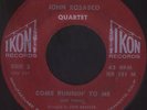 JOHN ROSASCO QUARTET Come Runnin' To Me / The Shift (Ikon 151) Garage 45 VG+